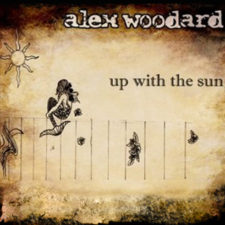 Alex Woodard - Music - Up with the Sun Album